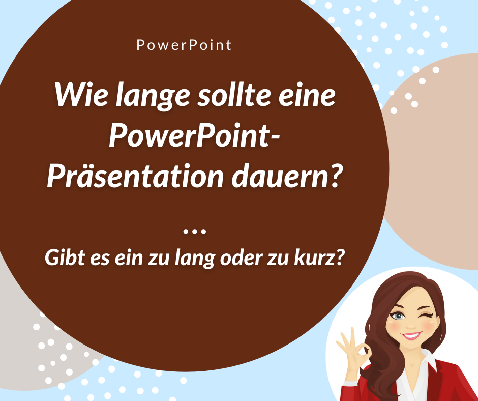 #Montagsimpuls Wie lange sollten PowerPoint-Präsentationen dauern?