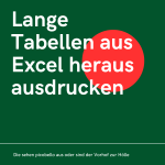 Lange Tabellen aus Excel heraus ausdrucken
