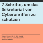 7 Schritte, um das Sekretariat vor Cyberanriffen zu schützen