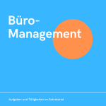 Büromanagement: Aufgaben und Tätigkeiten