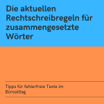 Die aktuellen Rechtschreibregeln für zusammengesetzte Wörter