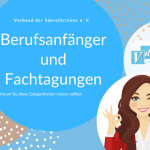 Berufsanfänger und Fachtagungen Warum Sie diese Gelegenheiten nutzen sollten