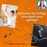 💡 Gestalten Sie Erfolg: Ihre Ideen sind gefragt! Gestalten Sie Erfolg Ihre Ideen sind gefragt!