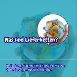 Was sind Lieferketten? Bedeutung, Nachhaltigkeit und rechtliche Anforderungen für Unternehmen Was sind Lieferketten