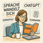Eine moderne Sekretärin mit Brille sitzt am Schreibtisch, hält einen orangefarbenen Duden in der Hand und liest konzentriert. Neben ihr stehen Laptop und Kaffeetasse. Um sie herum schweben Wörter wie „Sprache wandelt sich“, „ChatGPT“, „Homeoffice“ und „Teamwork“. Der Stil ist handgezeichnet, mit klaren Linien, Cyan- und Orangetönen – Symbol für Sprachwandel und moderne Bürokommunikation.