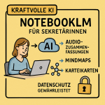 NotebookLM im Büroalltag: Wie Sekretärinnen mit KI klüger, schneller und entspannter arbeiten Handgezeichnete Illustration im Bikablo-Stil: Eine Sekretärin sitzt am Laptop und arbeitet mit einer KI-Wolke mit der Aufschrift ‚AI‘. Rechts daneben stehen die Funktionen Audio-Zusammenfassungen, Mindmaps und Karteikarten. Unten ein gelbes Vorhängeschloss als Symbol für Datenschutz. Überschrift: ‚Kraftvolle KI – NotebookLM für Sekretärinnen‘. Farbwelt in Gelb, Blau und Orange.